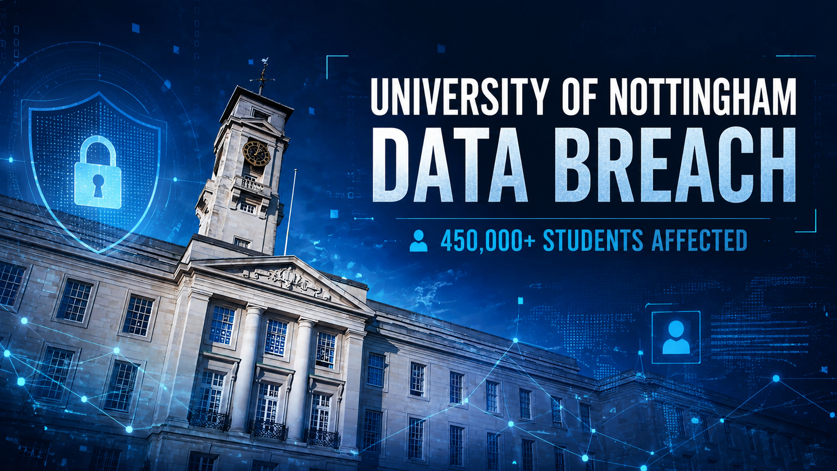 University of Nottingham Data Breach Impacts More Than 450,000 Students